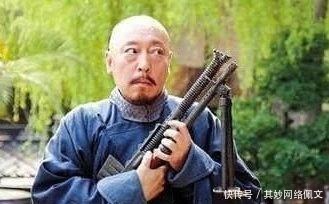 机关枪|清朝有一人发明出“机关枪”,却被康熙流放,难怪会落后西方多年